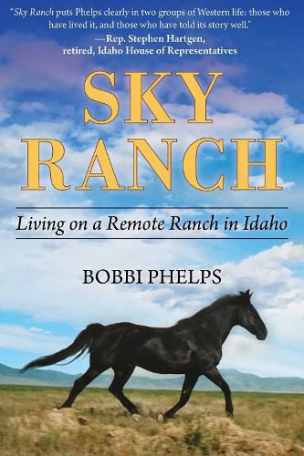 Cover image for Sky Ranch: Living on a Remote Ranch in Idaho