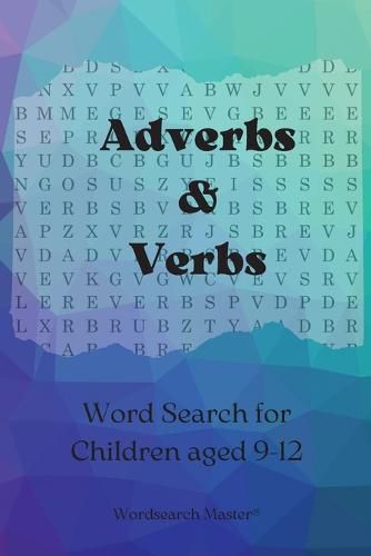 Cover image for Adverbs and Verbs Word Search for Children aged 9-12