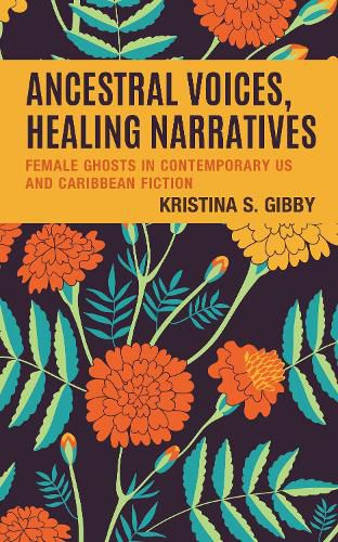 Cover image for Ancestral Voices, Healing Narratives