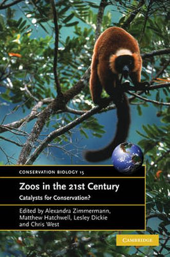 Cover image for Zoos in the 21st Century: Catalysts for Conservation?