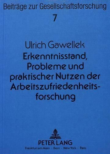 Cover image for Erkenntnisstand, Probleme Und Praktischer Nutzen Der Arbeitszufriedenheitsforschung