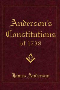 Cover image for Anderson's Constitutions of 1738