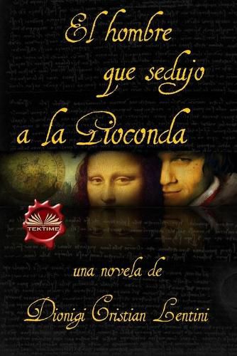 Cover image for El hombre que sedujo a la Gioconda