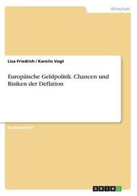 Cover image for Europaische Geldpolitik. Chancen und Risiken der Deflation