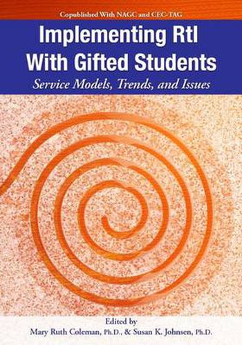 Implementing RtI With Gifted Students: Service Models, Trends, and Issues