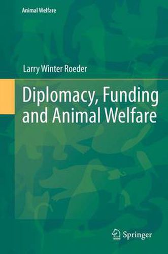 Cover image for Diplomacy, Funding and Animal Welfare