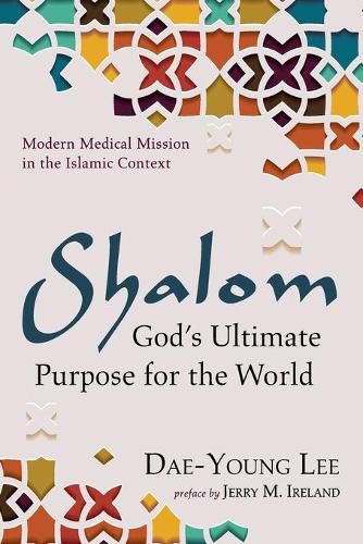 Shalom: God's Ultimate Purpose for the World