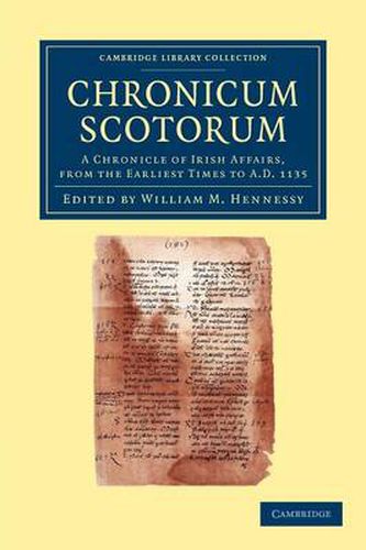 Cover image for Chronicum Scotorum: A Chronicle of Irish Affairs, from the Earliest Times to AD 1135