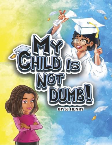 Cover image for My Child Is Not Dumb!