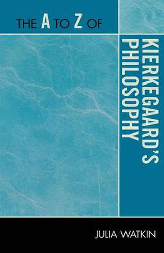 Cover image for The A to Z of Kierkegaard's Philosophy