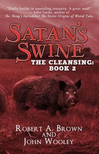 Cover image for Satan's Swine: The Cleansing: Book 2