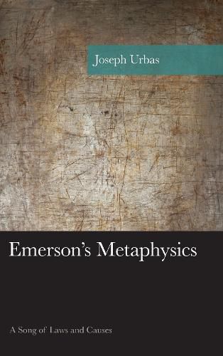 Emerson's Metaphysics: A Song of Laws and Causes