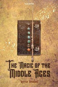 Cover image for The Magic of the Middle Ages