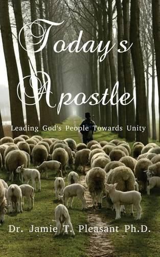 Cover image for Today's Apostle: Leading God's People Towards Unity