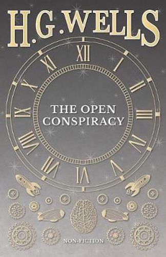 Cover image for The Open Conspiracy And Other Writings