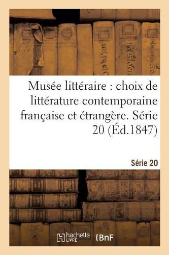 Cover image for Musee Litteraire, Choix de Litterature Contemporaine Francaise Et Etrangere. Serie 20