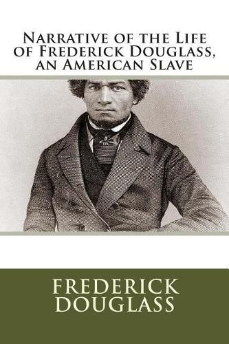 Cover image for Narrative of the Life of Frederick Douglass, an American Slave