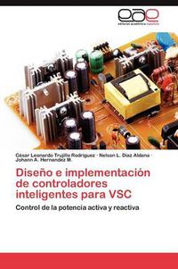 Cover image for Diseno E Implementacion de Controladores Inteligentes Para Vsc