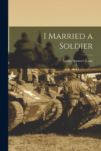 Cover image for I Married a Soldier