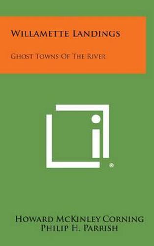 Willamette Landings: Ghost Towns of the River