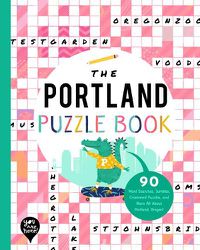 Cover image for The Portland Puzzle Book: 90 Word Searches, Jumbles, Crossword Puzzles, and More All about Portland, Oregon!