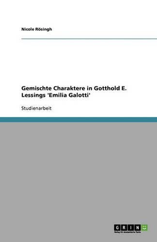 Gemischte Charaktere in Gotthold E. Lessings 'Emilia Galotti