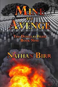 Cover image for Mine to Avenge - The Douglas Files: Book Nine