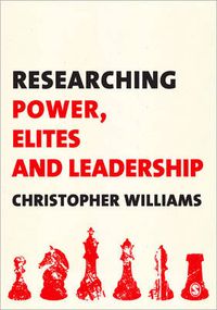 Cover image for Researching Power, Elites and Leadership