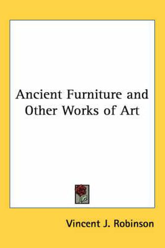 Cover image for Ancient Furniture and Other Works of Art