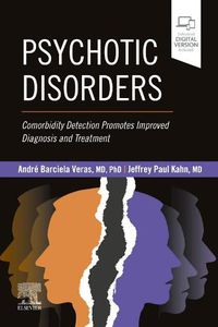 Cover image for Psychotic Disorders: Comorbidity Detection Promotes Improved Diagnosis And Treatment