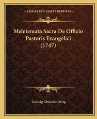 Cover image for Meletemata Sacra de Officio Pastoris Evangelici (1747)