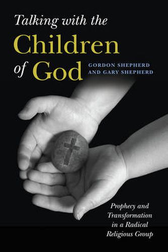 Cover image for Talking with the Children of God: Prophecy and Transformation in a Radical Religious Group