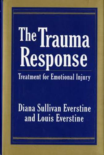 The Trauma Response: Treatment for the Emotional Injury