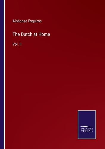 Cover image for The Dutch at Home: Vol. II