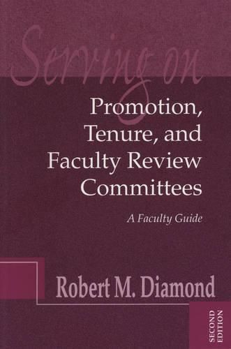 Cover image for Serving on Promotion, Tenure, and Faculty Review Committees: A Faculty Guide