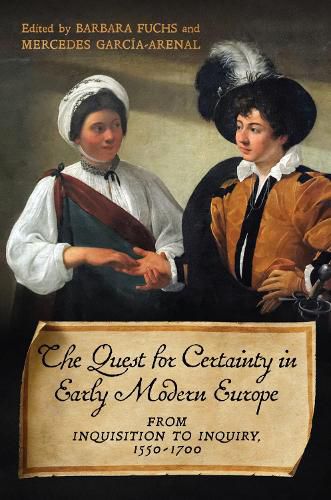 Cover image for The Quest for Certainty in Early Modern Europe: From Inquisition to Inquiry, 1550-1700