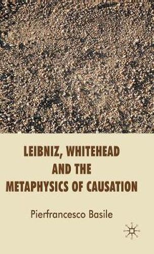 Cover image for Leibniz, Whitehead and the Metaphysics of Causation