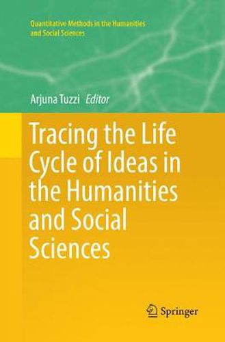 Cover image for Tracing the Life Cycle of Ideas in the Humanities and Social Sciences