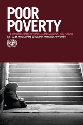Cover image for Poor Poverty: The Impoverishment of Analysis, Measurement and Policies