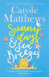 Cover image for Sunny Days and Sea Breezes: The PERFECT feel-good, escapist read from the Sunday Times bestseller