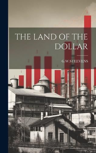 Cover image for The Land of the Dollar