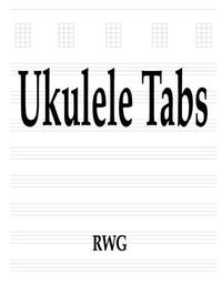 Cover image for Ukulele Tabs: 50 Pages 8.5 X 11