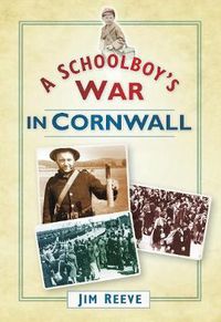 Cover image for A Schoolboy's War in Cornwall