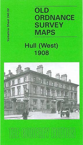 Cover image for Hull (West) 1908: Yorkshire Sheet 240.02