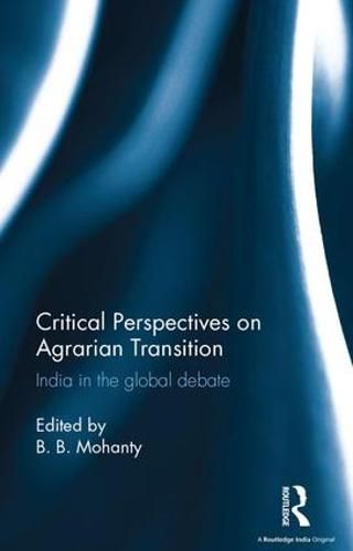 Cover image for Critical Perspectives on Agrarian Transition: India in the global debate