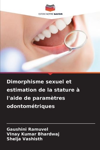 Cover image for Dimorphisme sexuel et estimation de la stature a l'aide de parametres odontometriques