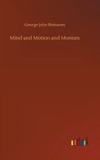 Cover image for Mind and Motion and Monism