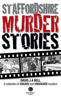 Cover image for Staffordshire Murder Stories