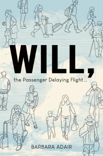 Cover image for Will, the Passenger Delaying Flight