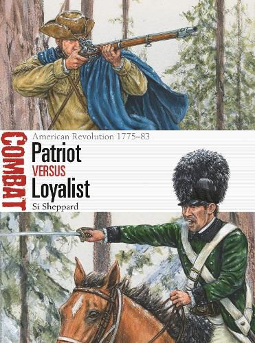 Patriot vs Loyalist: American Revolution 1775-83